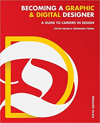Becoming a Graphic and Digital Designer: A Guide to Careers in Design, ISBN-13: 978-1118771983