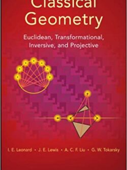 Classical Geometry: Euclidean, Transformational, Inversive, and Projective – eBook PDF
