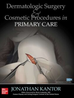 Dermatologic Surgery and Cosmetic Procedures in Primary Care Practice – eBook PDF