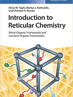 Introduction to Reticular Chemistry: Metal-Organic Frameworks and Covalent Organic Frameworks – Free eBook PDF