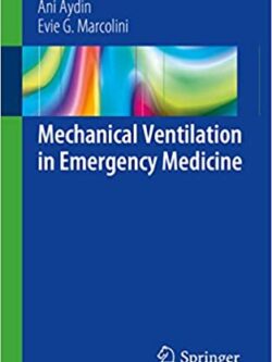 Mechanical Ventilation in Emergency Medicine – eBook PDF