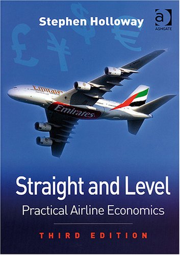 Straight and Level: Practical Airline Economics (8th Edition) – eBook PDF