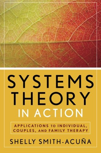 Systems Theory in Action: Applications to Individual, Couple, and Family Therapy – eBook PDF