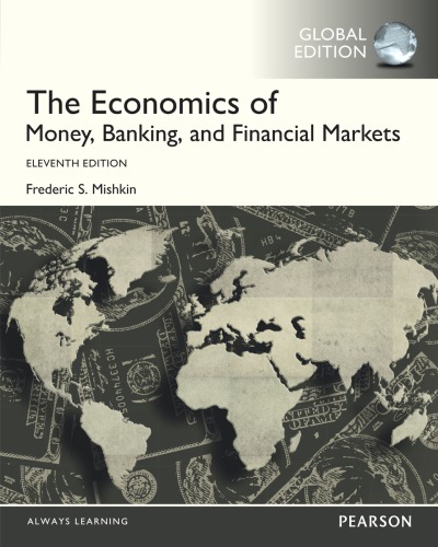 The Economics of Money, Banking and Financial Markets (11th Global Edition) – eBook PDF