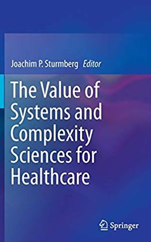 The Value of Systems and Complexity Sciences for Healthcare, ISBN-13: 978-3319262192