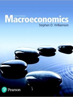 Williamson’s Macroeconomics (6th Edition) – The Pearson Series in Economics – eBook PDF