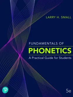 Fundamentals of Phonetics: A Practical Guide for Students (5th Edition) – PDF