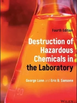 Destruction of Hazardous Chemicals in the Laboratory (4th Edition) – PDF