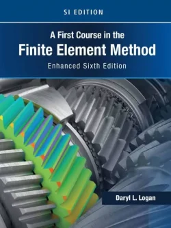 First Course in the Finite Element Method, Enhanced Edition, SI Version (6th Edition) – PDF