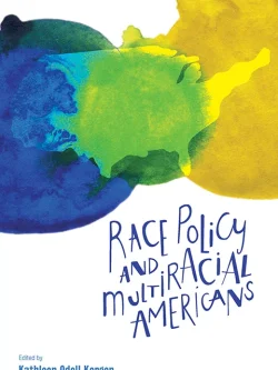 Race Policy and Multiracial Americans – PDF