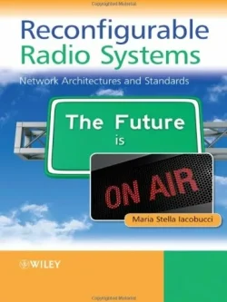 Reconfigurable Radio Systems: Network Architectures and Standards – PDF