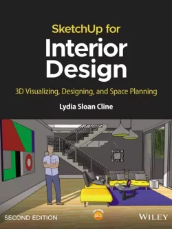 SketchUp for Interior Design: 3D Visualizing, Designing, and Space Planning (2nd Edition) – PDF