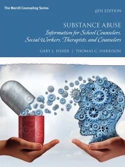 Substance Abuse: Information for School Counselors, Social Workers, Therapists and Counselors (6th Edition) – PDF